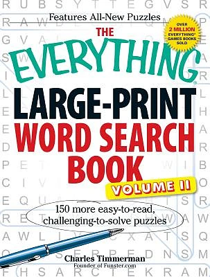 The Everything Large-Print Word Search Book, Volume II: 150 more easy to read, challenging to solve puzzles (Everything® Series) (Large Print / Paperback)