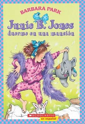 Junie B. Jones Duerme en una Mansion = Junie B. Jones Is a Party Animal (Paperback)