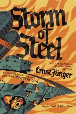 Storm of Steel: (penguin Classics Deluxe Edition)