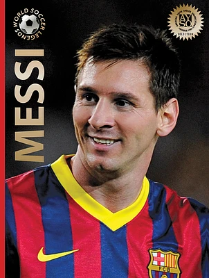 Messi: Second Edition (World Soccer Legends #6) (Hardcover)