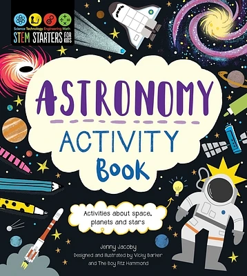 STEM Starters for Kids Astronomy Activity Book: Activities about Space, Planets, and Stars (Paperback)