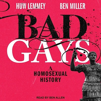 Bad Gays: A Homosexual History (Compact Disc)