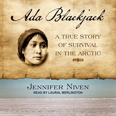 ADA Blackjack: A True Story of Survival in the Arctic (Compact Disc)