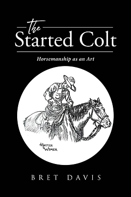 The Started Colt: Horsemanship as an Art (Paperback)