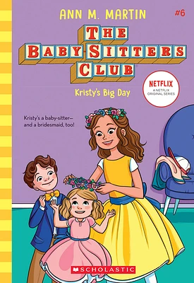 Kristy's Big Day (The Baby-Sitters Club #6) (Paperback)