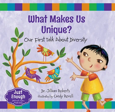 What Makes Us Unique?: Our First Talk about Diversity (Just Enough #3) (Paperback)