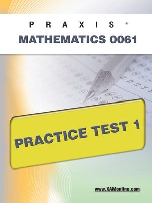 Praxis II Mathematics 0061 Practice Test