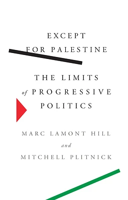 Except for Palestine: The Limits of Progressive Politics (Paperback)