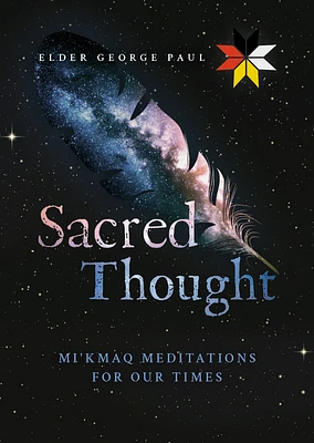 Sacred Thought: Mi'kmaq Meditations for Our Times (Paperback)