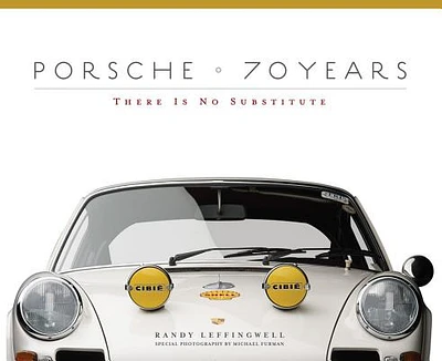 Porsche 70 Years: There Is No Substitute (Hardcover)