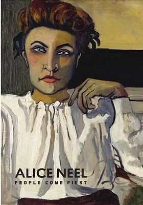 Alice Neel: People Come First (Hardcover)