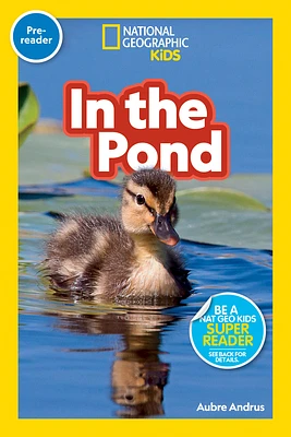 In the Pond (National Geographic Kids Readers, Pre-Reader) (Paperback)