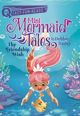 The Friendship Wish: A QUIX Book (Mini Mermaid Tales #1) (Hardcover)