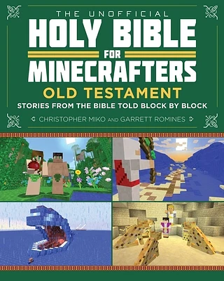 The Unofficial Holy Bible for Minecrafters: Old Testament: Stories from the Bible Told Block by Block (Paperback)