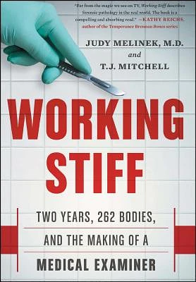 Working Stiff: Two Years, 262 Bodies, and the Making of a Medical Examiner (Hardcover)