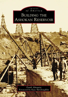 Building the Ashokan Reservoir (Images of America) (Paperback)