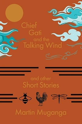 Chief Gati and the Talking Wind and Other Short Stories (Paperback)