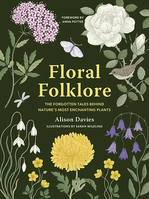 Floral Folklore: The forgotten tales behind nature’s most enchanting plants (Stories Behind…) (Hardcover)