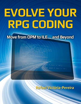 Evolve Your RPG Coding: Move from OPM to ILE ... and Beyond (Paperback)