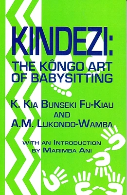 Kindezi: The Kongo Art of Babysitting (Paperback)