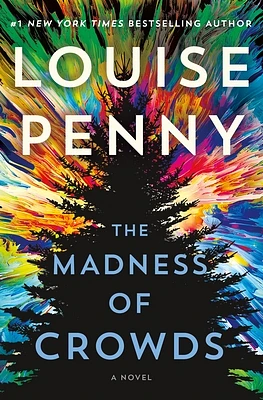 The Madness of Crowds: A Novel (Chief Inspector Gamache Novel #17) (Hardcover)