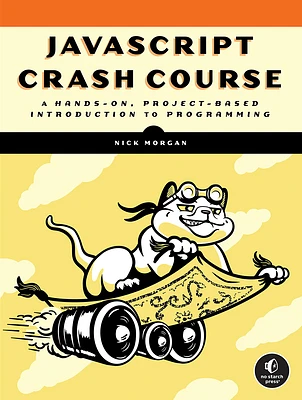 JavaScript Crash Course: A Hands-On, Project-Based Introduction to Programming (Paperback)