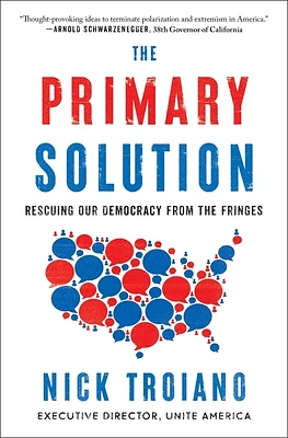 The Primary Solution: Rescuing Our Democracy from the Fringes (Paperback)