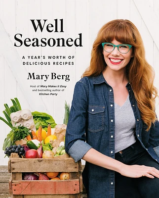 Well Seasoned: A Year's Worth of Delicious Recipes (Hardcover)