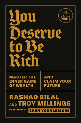 You Deserve to Be Rich: Master the Inner Game of Wealth and Claim Your Future (Large Print / Paperback)