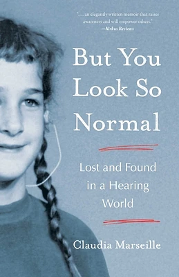 But You Look So Normal: Lost and Found in a Hearing World (Paperback)