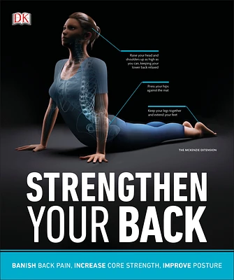 Strengthen Your Back: Exercises to Build a Better Back and Improve Your Posture (DK Medical Care Guides) (Paperback)