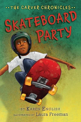 Skateboard Party: The Carver Chronicles, Book Two (Paperback)