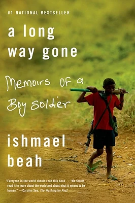 A Long Way Gone: Memoirs of a Boy Soldier (Paperback)