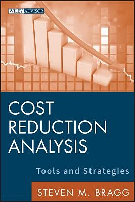 Cost Reduction Analysis: Tools and Strategies (Wiley Corporate F&a #7) (Hardcover)