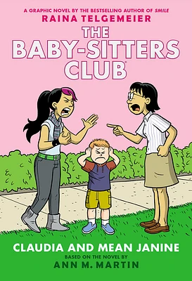 Claudia and Mean Janine: A Graphic Novel (The Baby-Sitters Club #4) (The Baby-Sitters Club Graphix) (Paperback)