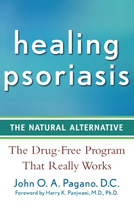 Healing Psoriasis: The Natural Alternative (Paperback)