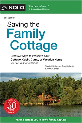 Saving the Family Cottage: Creative Ways to Preserve Your Cottage, Cabin, Camp, or Vacation Home for Future Generations (Paperback)