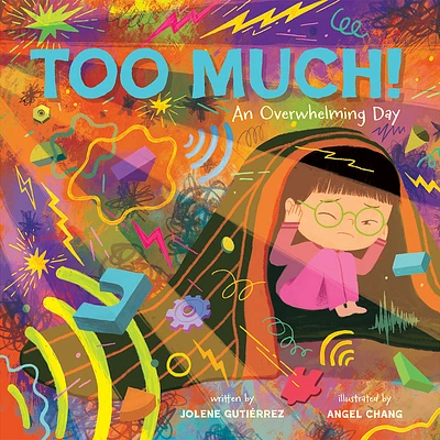 Too Much!: An Overwhelming Day (Hardcover)