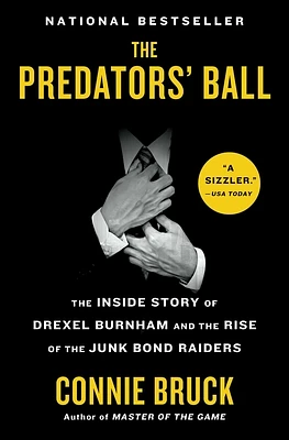 The Predators' Ball: The Inside Story of Drexel Burnham and the Rise of the Junk Bond Raiders (Paperback)