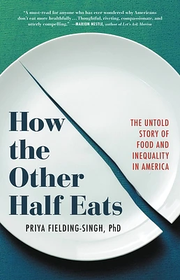 How the Other Half Eats: The Untold Story of Food and Inequality in America (Hardcover)