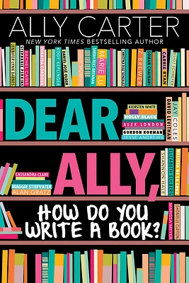 Dear Ally, How Do You Write a Book? (Hardcover)