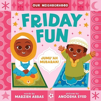 Friday Fun (An Our Neighborhood Series Board Book for Toddlers Celebrating Islam) (Board book)