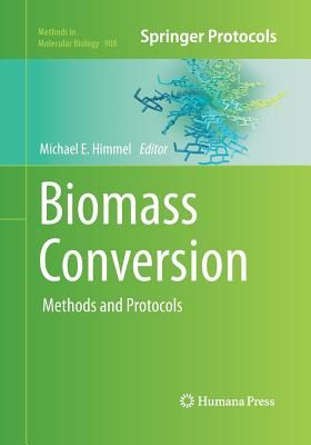 Biomass Conversion: Methods and Protocols