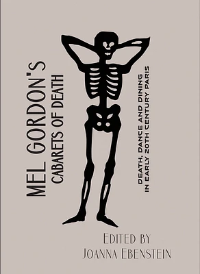 Cabarets of Death: Death, Dance and Dining in Early Twentieth-Century Paris (Paperback)