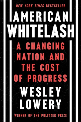 American Whitelash: A Changing Nation and the Cost of Progress (Hardcover)