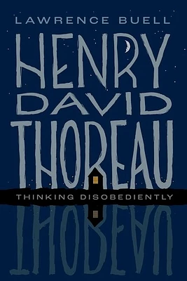 Henry David Thoreau: Thinking Disobediently (Hardcover)