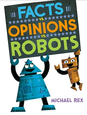 Facts vs. Opinions vs. Robots (Hardcover)