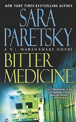 Bitter Medicine (A V.I. Warshawski Novel #4) (Paperback)