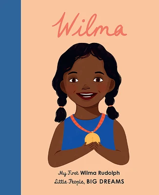 Wilma Rudolph: My First Wilma Rudolph (Little People, BIG DREAMS) (Board book)