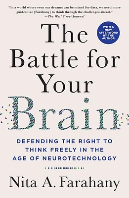 The Battle for Your Brain: Defending the Right to Think Freely in the Age of Neurotechnology (Paperback)